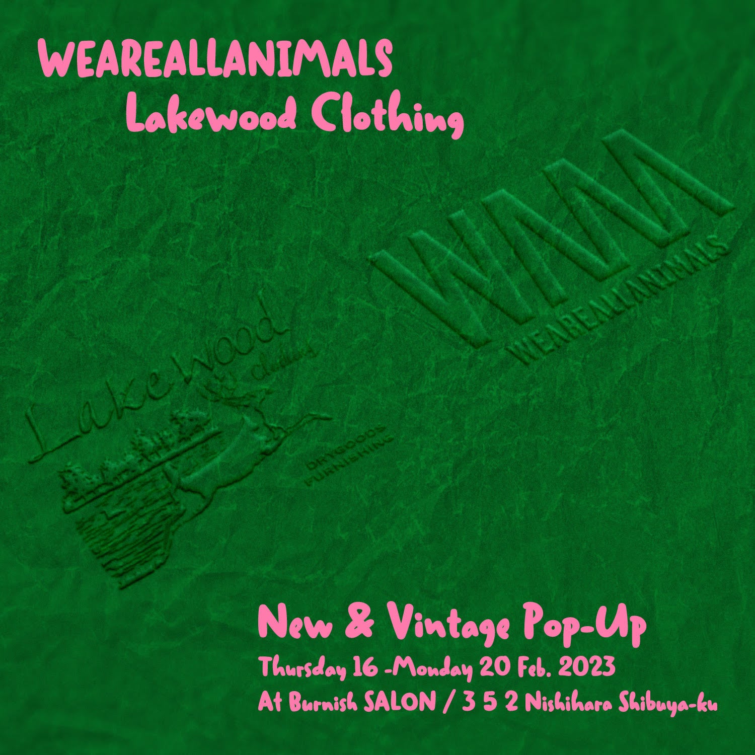 Event Information <br>"WEAREALLANIMALS and Lakewood Clothing New & Vintage Pop-Up" <br>@Burnish SALON